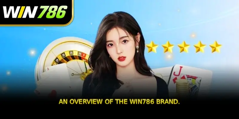 Tổng quan về thương hiệu WIN786.