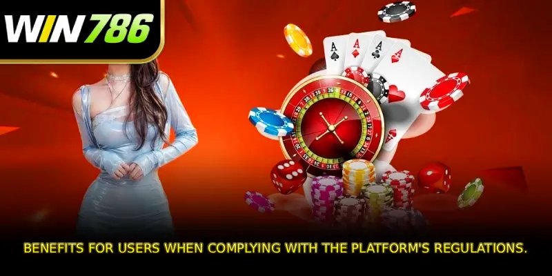 Benefits for users when complying with the platform's regulations.