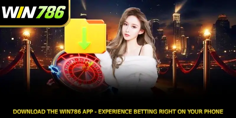 Download the WIN786 app - Experience betting right on your phone