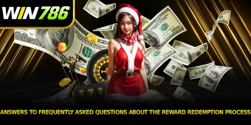 FAQ - Answers to frequently asked questions about the reward redemption process