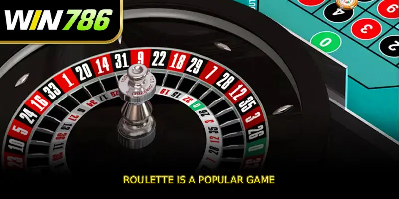 Roulette is a popular game