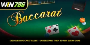 Discover Baccarat Rules - Understand Them to Win Every Game