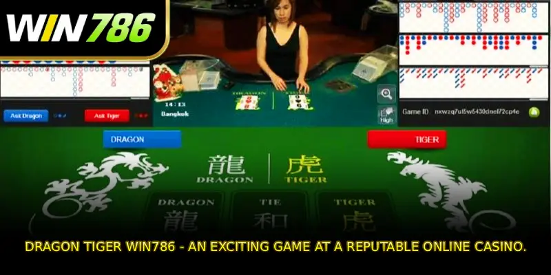 Dragon Tiger WIN786 - An exciting game at a reputable online casino