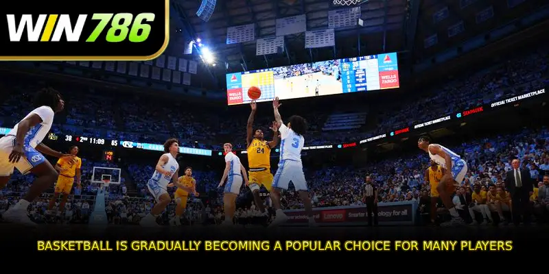 Basketball is gradually becoming a popular choice for many players