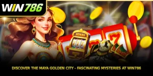 Discover the Maya Golden City - Fascinating Mysteries at WIN786