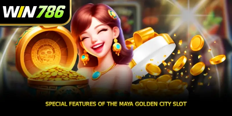 Special features of the Maya Golden City slot