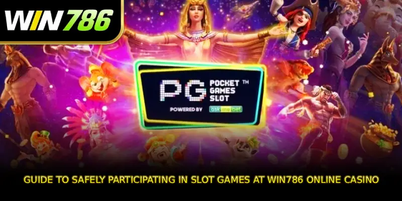 Guide to safely participating in slot games at WIN786 online casino