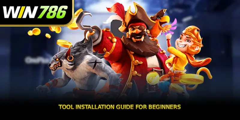 Tool installation guide for beginners