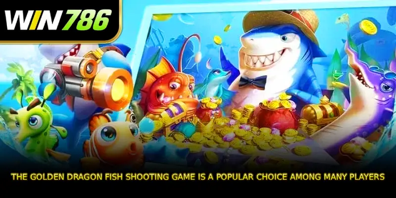 The Golden Dragon Fish Shooting game is a popular choice among many players